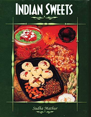 Indian Sweets by Sudha Mathur