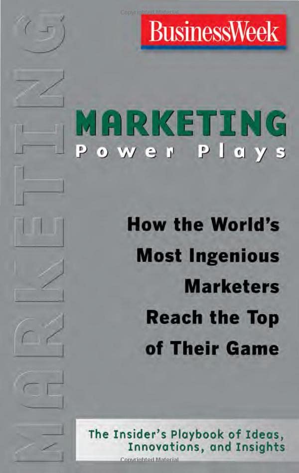 Marketing Power Plays: How the Worlds Most Ingenious Marketers Reach the Top of Their Game book cover