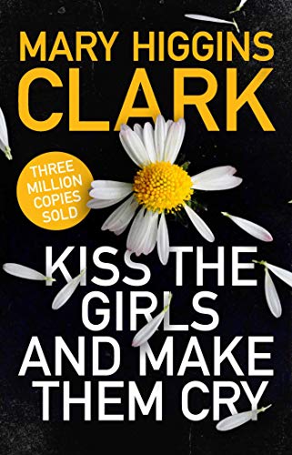 KISS THE GIRLS AND MAKE THEM CRY book cover