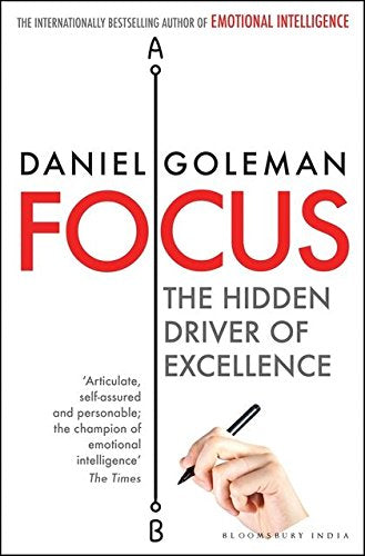 Focus: The Hidden Driver of Excellence by Daniel Goleman book cover
