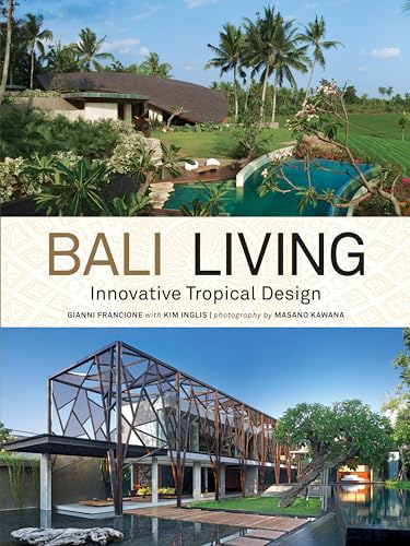 Bali Living : Innovative Tropical Design book cover