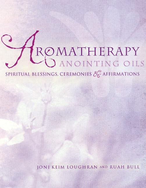 Aromatherapy Anointing Oils book cover