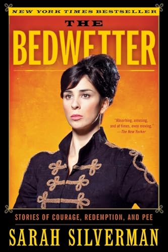 The Bedwetter: Stories of Courage, Redemption, and Pee book cover