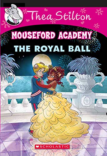 THEA STILTON MOUSEFORD ACADEMY#16 THE ROYAL BALL book cover