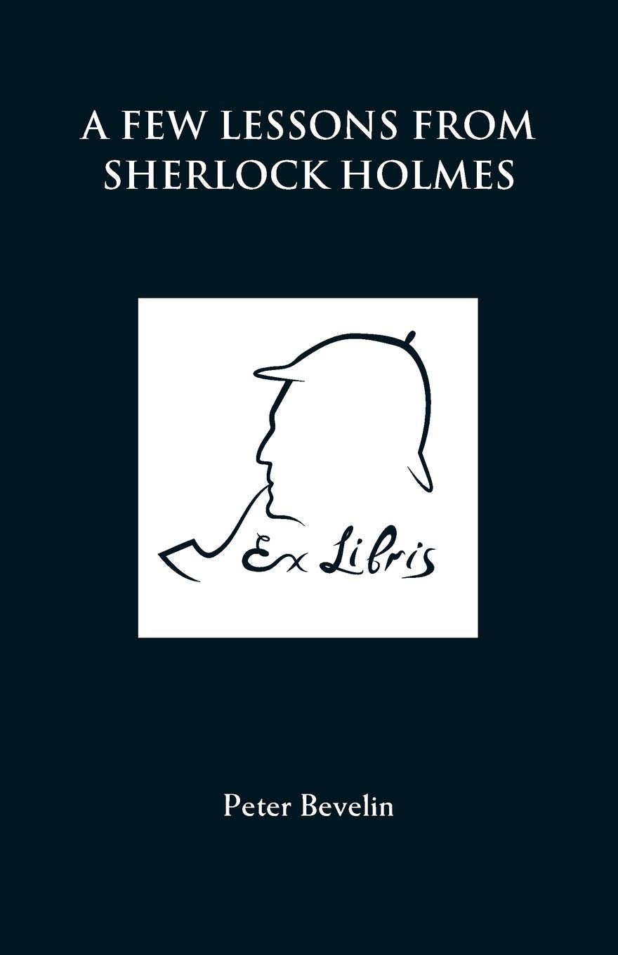 A Few Lessons from Sherlock Holmes by Peter Bevelin (Author) book cover
