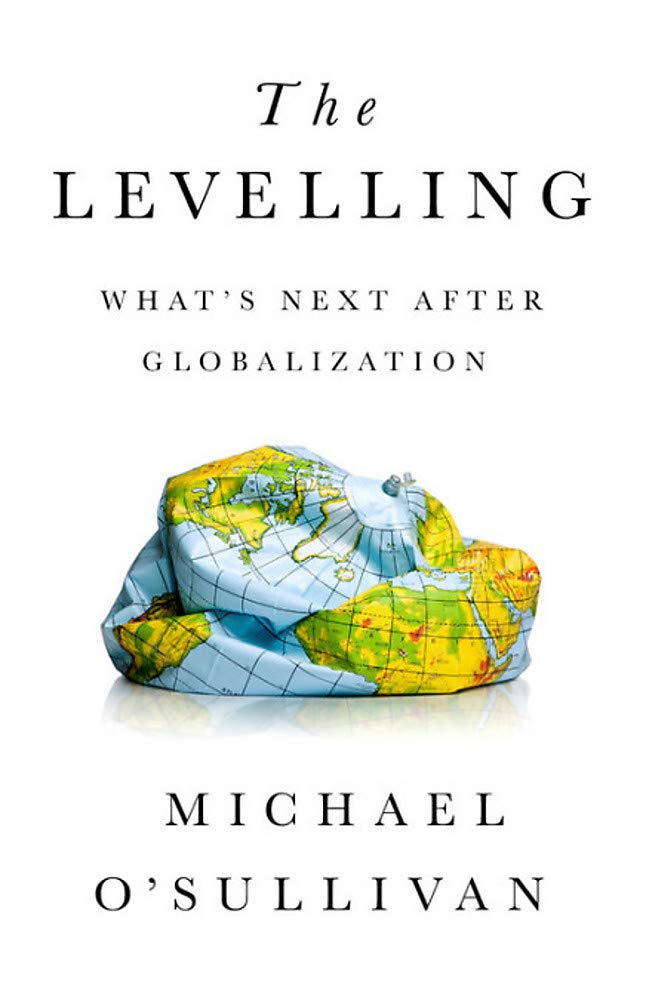 The Levelling What s Next After Globalization book cover