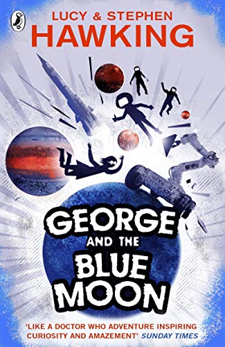 George and the Blue Moon (Georges Secret Key to the Universe) book cover