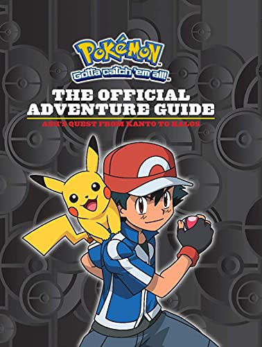 POKEMON: THE OFFICIAL ADVENTURE GUIDE: ASHS QUEST FROM KANTO TO KALOS book cover