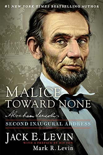 Malice Toward None: Abraham Lincolns Second Inaugural Address book cover
