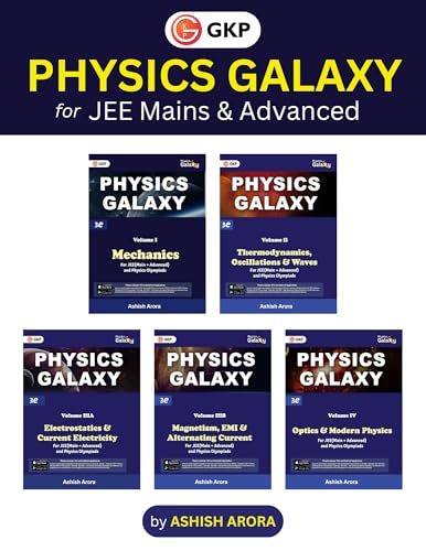 GKP Physics Galaxy (Set of 5 Books) for JEE Main & Advanced | Complete Guide with Theory, Problems & Solutions | Mastering Concepts for IIT-JEE, Olympiads & Engineering Entrance Exams | 3rd Edition | Ashish Arora