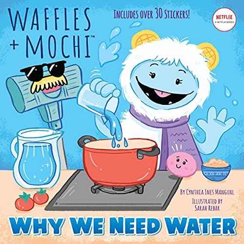 WHY WE NEED WATER (WAFFLES + MOCHI) (LEAD TITLE) book cover