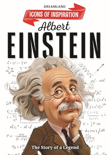 Albert Einstein Biography for Kids Age 6–12 Years – Inspiring Illustrated Biography Book from Icons of Inspiration Series | Encourages Curiosity, Creativity & Perseverance