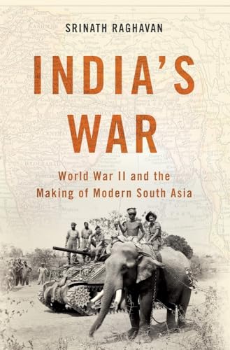 Indias War: World War II and the Making of Modern South Asia book cover