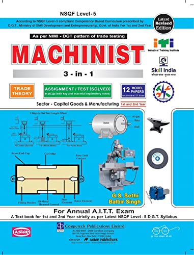 MACHINIST 3-IN-1 TH. & ASST./TEST-SOL./MODEL PAPERS (NSQF - 5 SYLL.) 1ST & 2ND YR.