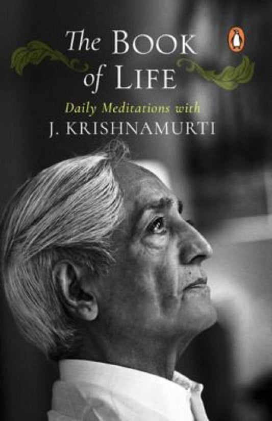 The Book of Life by J. Krishnamurti: Book on Spirituality for Life Inspiration by Krishnamurti| Healing Book discussing the path to Soul Searching  Non fiction by Spiritual Masters  Penguin by J. Krishnamurti book cover
