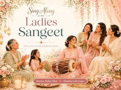 Sing Along at The Ladies Sangeet - Popular Punjabi Wedding Songs