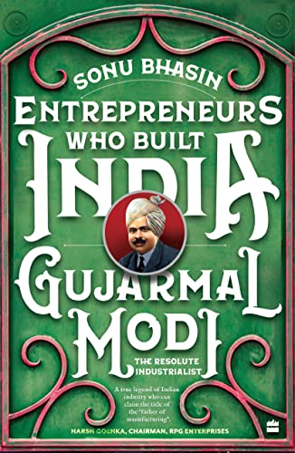 Gujarmal Modi : The Resolute Industrialist book cover