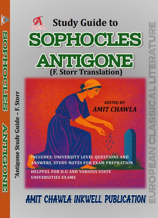 BA English Hons DU | DSC-2 European Classical Literature Semester 1 Sophocles' Antigone Study Guide | F. Storr Translation | 1st year