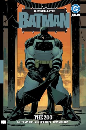Absolute Batman Vol. 1: The Zoo (Absolute Universe): A Gritty New York Times Bestselling DC Graphic Novel from the Absolute Universe