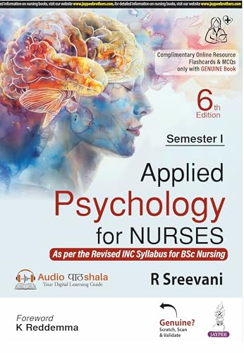 Applied Psychology for Nurses, 6/E - Textbook for BSc Nursing 1st Semester | As per Revised INC Syllabus | Chapter-wise Question Bank, Comparative Tables and Flowcharts for Semester Exam