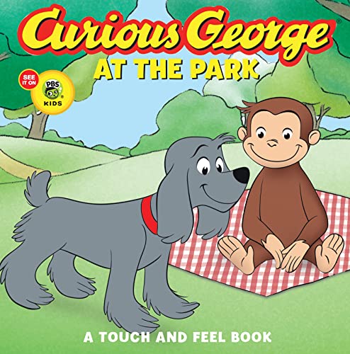 CURIOUS GEORGE AT THE PARK (CGTV TOUCH-AND-FEEL BOARD BOOK) book cover