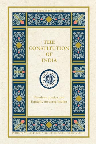 The Constitution of India: Freedom, Justice and Equality for every Indian