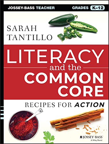 Literacy and the Common Core: Recipes for Action (Jossey-Bass Teacher) book cover