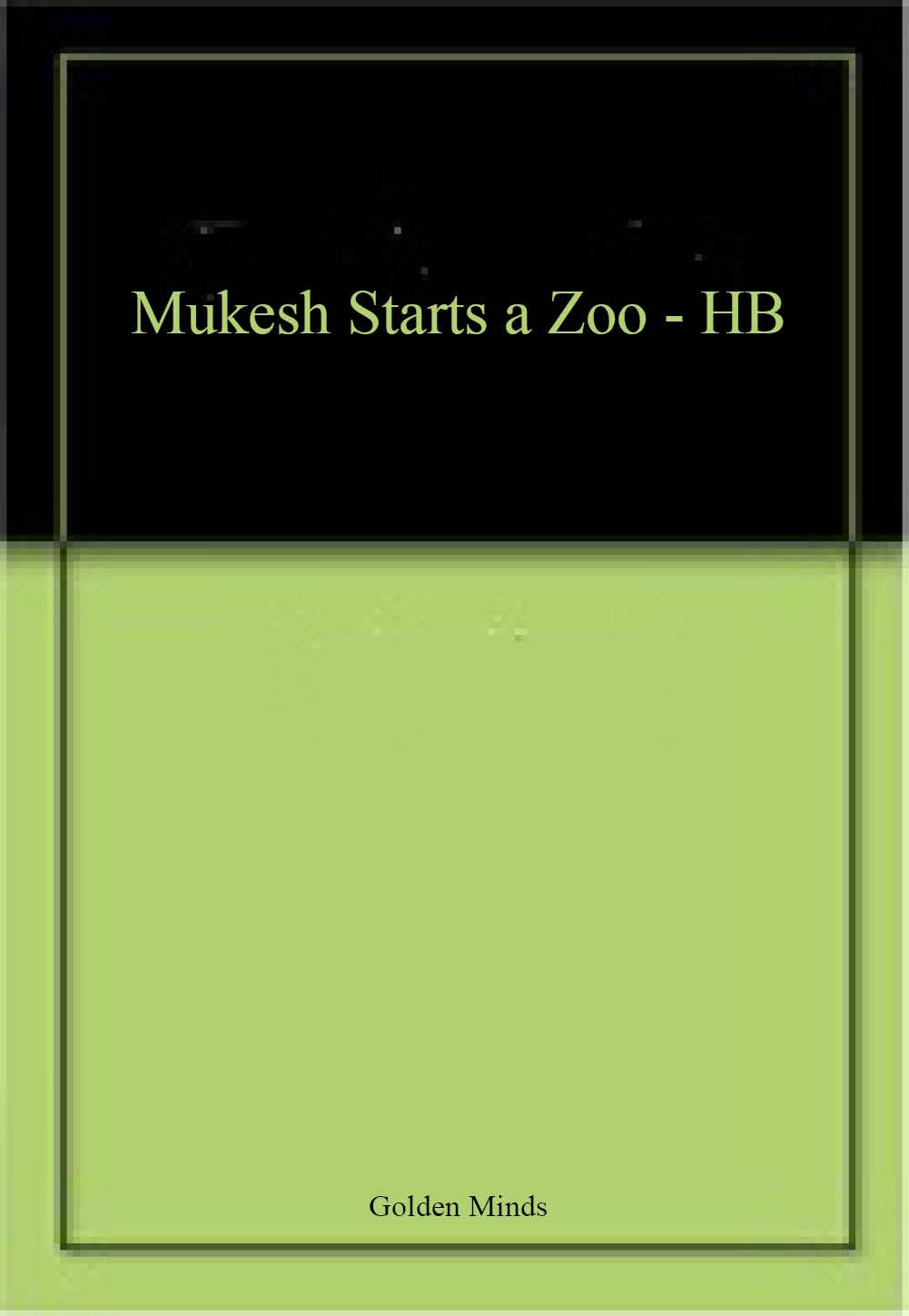 Mukesh Starts a Zoo - HB book cover