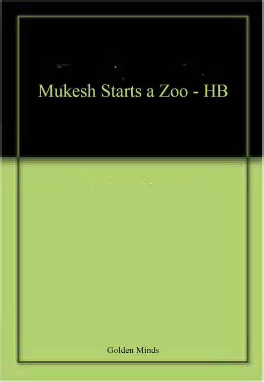 Mukesh Starts a Zoo - HB book cover