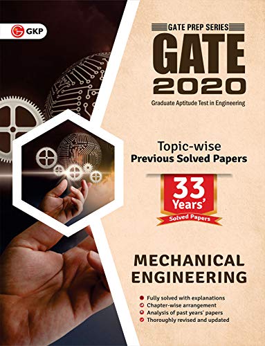 GATE 2020 - Topic-wise Previous Solved Papers - 33 Years Solved Papers- Mechanical Engineering book cover