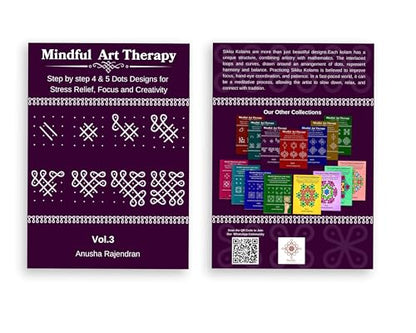 Mindful Kolam Art Volume 3 | 50 Step-by-Step Sikku Kolam and Muggulu Designs with 4 and 5 Dots | Drawing and Coloring Book with Practice Grids | Art Activity for Adults and Kids (Mindful Art Therapy)