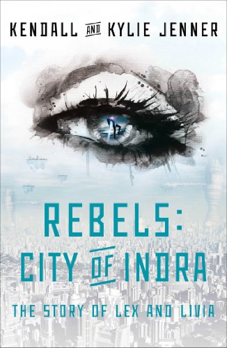Rebels: City of Indra: The Story of Lex and Livia book cover