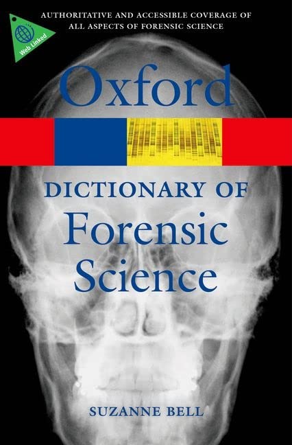 A DICTIONARY OF FORENSIC SCIENCE by Suzanne Bell (Author) book cover