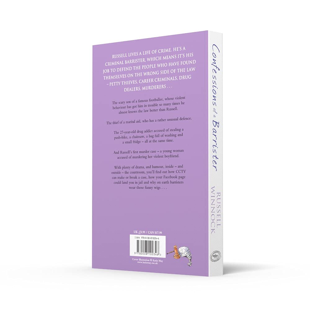Confessions of a Barrister: A Fascinating Non-Fiction Legal Memoir of the British Justice System (The Confessions Series)