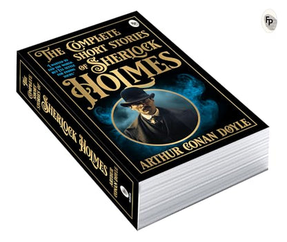 The Complete Short Stories of Sherlock Holmes