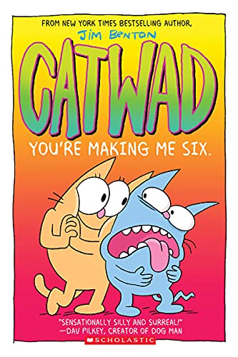 Youre Making Me Six: A Graphic Novel (Catwad #6) book cover