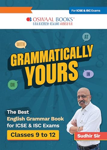 Oswaal Grammatically Yours By Sudhir Sir For Classes 9 to 12 | Best ICSE & ISC Book for English Grammar with tests practice in the exact exam format, Including FAQs & Answer Keys