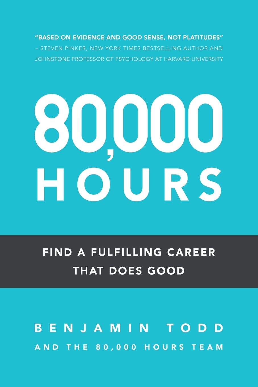 80 000 Hours: Find a fulfilling career that does good. by Benjamin J Todd (Author) book cover
