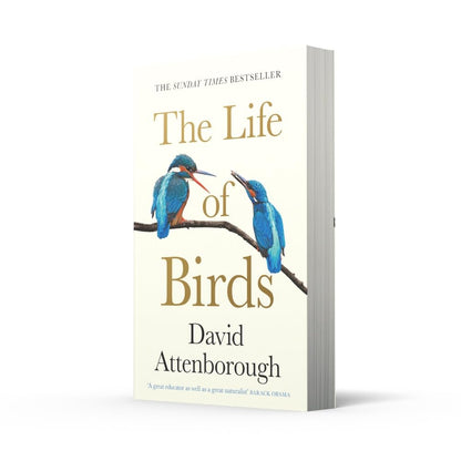 The Life Of Birds: Discover the Extraordinary Secrets of How Birds Fly, Mate, and Survive