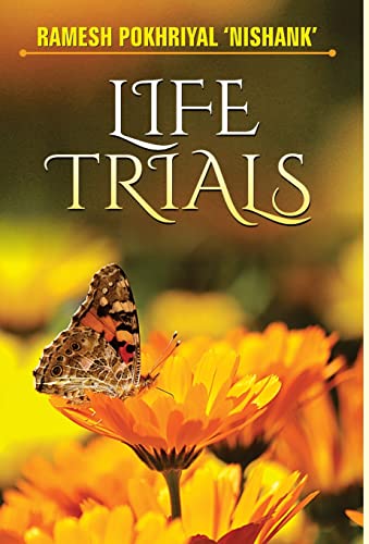 Life Trials by Ramesh Pokhriyal ‘Nishank’
