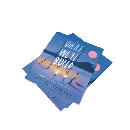 What We’ll Build: The breathtaking illustrated picture book for children, from the creator of international bestseller Here We Are: Plans for Our Together Future