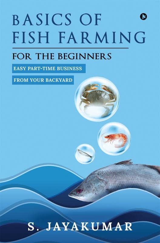 Basics of Fish Farming for the beginners: Easy part-time business from your backyard book cover