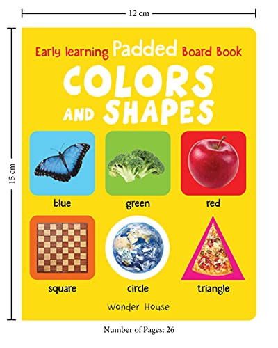 Early Learning Padded Book of Colors and Shapes: Board Book for Kids | Learn Basic Colours and Common Shapes with Bright, Engaging Pictures | Durable Padded Board Book for Babies, Toddlers & Preschoolers | Ages 0–5 Years