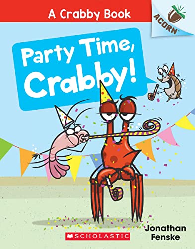 Party Time, Crabby!: An Acorn Book (A Crabby Book #6) book cover