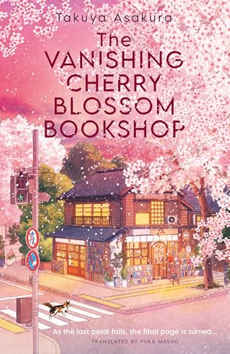 The Vanishing Cherry Blossom Bookshop: Uplifting, poignant healing fiction from the Japanese bestselling author – brand-new for 2026!