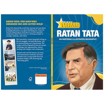 Legends and Leaders: Ratan Tata: Ratan Tata: Inspiring journey of India’s Iconic Entrepreneur I Leadership, Business Success & Philanthropy | ... & Inspiration | Ages 5+| Select Learning