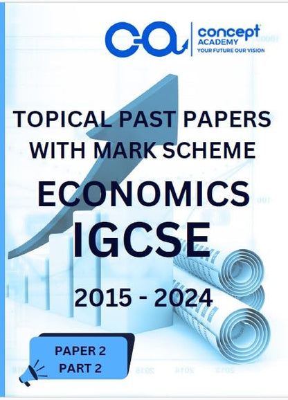 IGCSE ECONOMICS 0455 TOPICAL PAST PAPERS (2013–2024) | PAPER 1 (MULTIPLE CHOICE) | CHAPTERWISE & TOPICWISE QUESTION BANK | ALL VARIANTS WITH MARKING SCHEME | CAMBRIDGE IGCSE EXAM PREPARATION BOOK