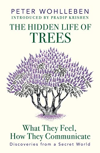 Hidden Life Of Trees, The: What They Fee book cover