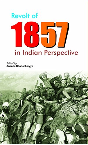 Revolt Of 1857 In Indian Perspective