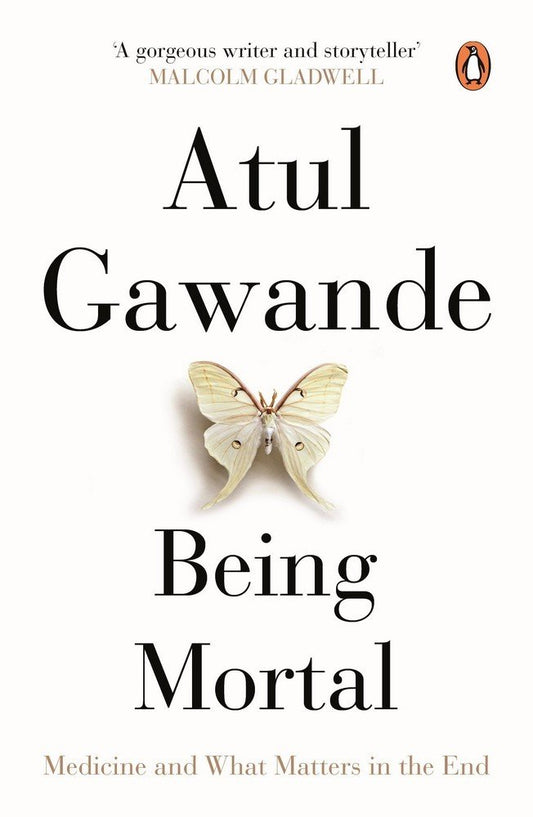 Being Mortal: Medicine and What Matters in the End by Atul Gawande book cover